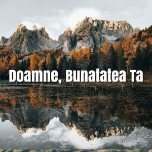 Muzica Crestina Noua - Doamne, Bunatatea Ta (2024)