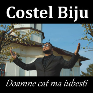 Costel Biju - Doamne Cat Ma Iubești (2023)
