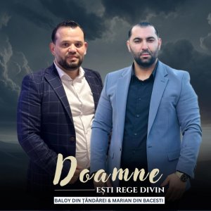 Baloy Din Tandarei - Doamne Esti Rege Divin (2025)