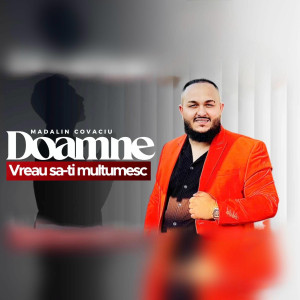 Madalin Covaciu - Doamne Vreau Sa-Ti Multumesc (2025)