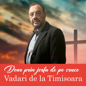 Vadari De La Timisoara - Doar Prin Jerfa De Pe Cruce (2025)