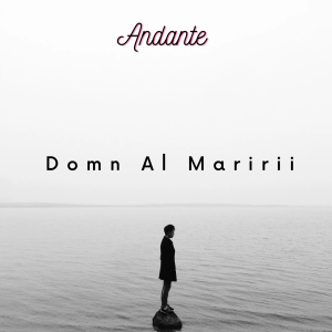 Andante - Domn Al Maririi