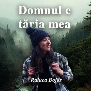 Raluca Bojor - Domnul E Tăria Mea (2023)
