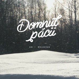 Adi Moldovan - Domnul Pacii (2025)