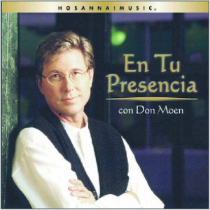 Don Moen - En Tu Presencia (2001)