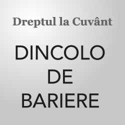 Dreptul La Cuvant - Dincolo de bariere