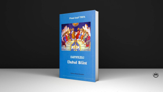Pr. Iosif Trifa - Dumnezeu Duhul Sfânt