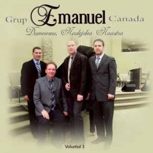Emanuel Canada - Dumnezeu, Nadejdea Noastra, Vol. 3