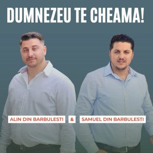 Samuel din Barbulesti - Dumnezeu Te Cheama!