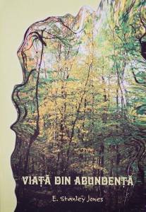E. Stanley Jones - Viata Din Abundenta Partea 3 (2018)