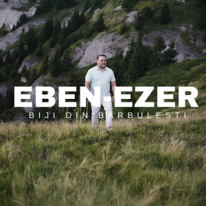 Biji Din Barbulesti - Eben-Ezer (2025)