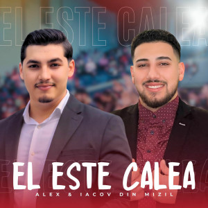 Alex din Mizil - El Este Calea (2025)