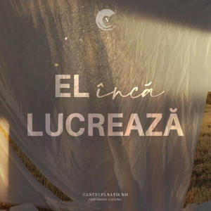 Cantecul Natiunii - El Încă Lucrează (2023)