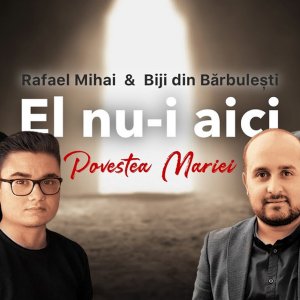 Biji Din Barbulesti - El Nu-i Aici
