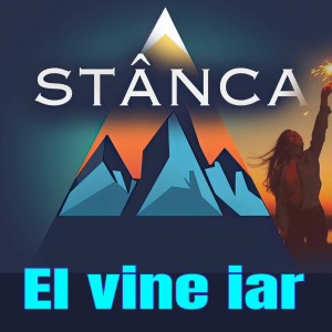 Stânca - El Vine Iar (2025)