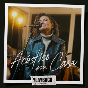 Nivea Soares - Em Casa Acústico (Playback)