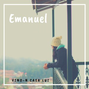 Emanuel - Vino-n Casa Lui (2009)