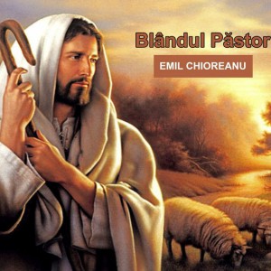 Emil Chioreanu - Blândul Păstor (2007)
