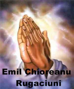Emil Chioreanu - Rugaciuni