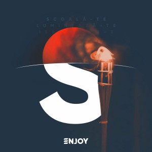 Enjoy Group - Scoală-Te, Luminează-Te (2021)