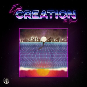 E.P.I.C. the Band - Creation (2018)