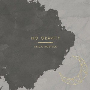 Erica Bostick - No Gravity (2018)