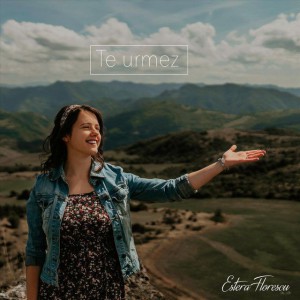 Estera Florescu - Te urmez (2019)