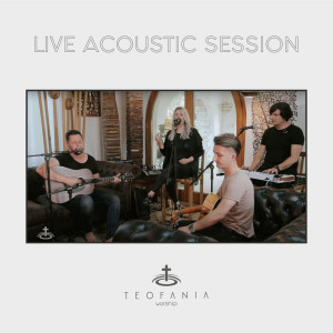 Teofania Worship - Ești Bun (2020)