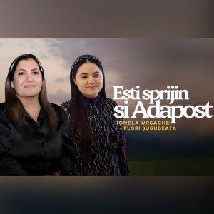Ionela Ursache - Esti Sprijin Si Adapost