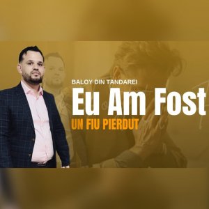 Baloy Din Tandarei - Eu Am Fost Un Fiu Pierdut (2025)