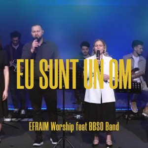 Efraim Worship - Eu Sunt Un Om (Un Timp De O Zi)