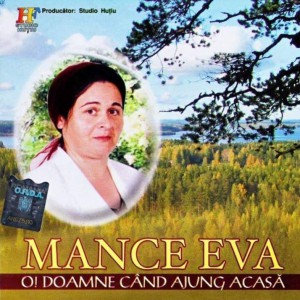 Eva Mance - O! Doamne cand ajung acasa Vol.1