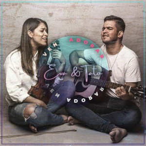 Eva y Tato - Ven Adorar (2020)