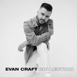 Evan Craft - Evan Craft Collection (2022)