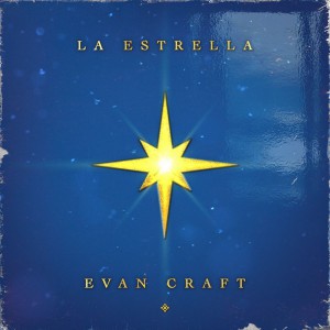 Evan Craft - La Estrella (2020)