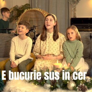Familia Mihai - E Bucurie Sus In Cer (2022)