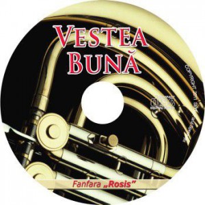 Fanfara Rosis din Oltenia - Vestea bună (2011)