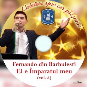 Fernando din Bărbulești - El E Imparatul Meu Vol. 3 (2021)