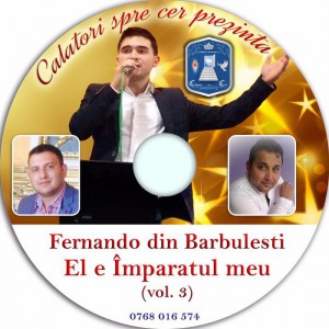 Fernando din Bărbulești - El e Împăratul meu Vol.3 (2016)