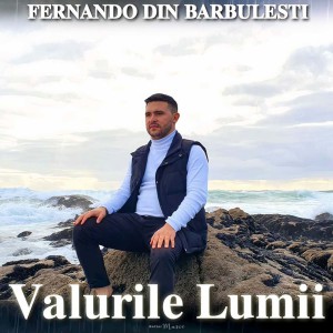 Fernando din Bărbulești - Valurile Lumii (2021)