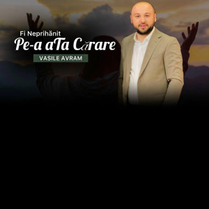 Vasile Avram - Fi Neprihanit Pe A Ta Carare (2025)