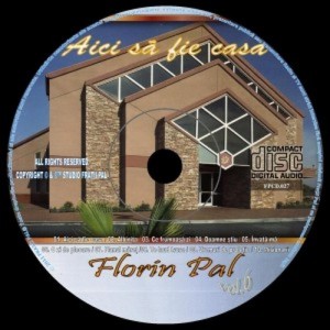 Florin Pal - Aici Să Fie Casa Vol. 6 (2011)