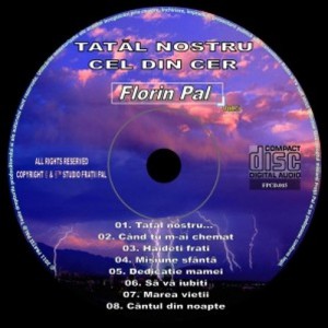 Florin Pal - Tatăl Nostru Cel Din Cer (2011)