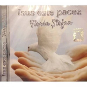 Florin Stefan - Isus Este Pacea