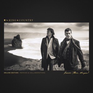 for King & Country - Burn The Ships (Deluxe Edition Remixes & Collaborations) (2021)