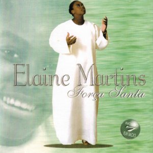 Elaine Martins - Força Santa