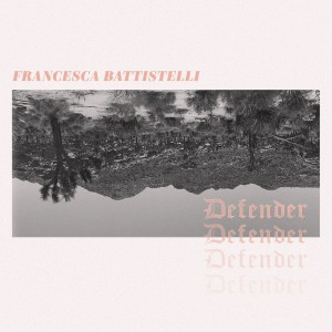 Francesca Battistelli - Defender (2019)