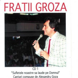 Fratii Groza - Laudati Pe Domnul Vol.1 (1986)