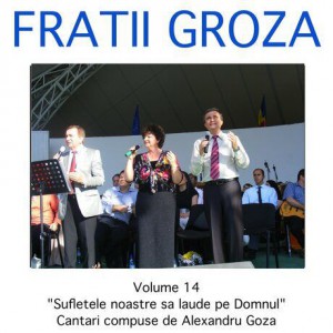 Fratii Groza - Laudati Pe Domnul Vol.14 (2010)