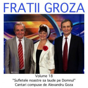 Fratii Groza - Laudati Pe Domnul Vol.18